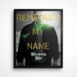 Remember my name  - Breaking bad