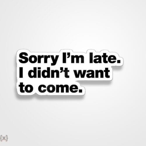 استیکر/ برچسب didn't want to come